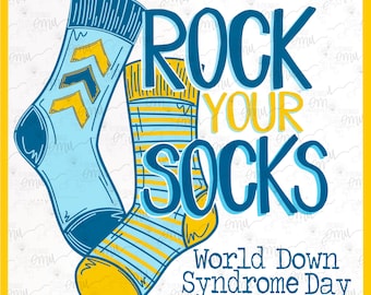 May include: A colorful illustration of two mismatched socks with the text "Rock Your Socks" and "World Down Syndrome Day".