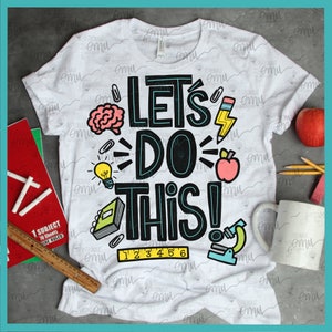 Back to School PNG-Datei, Lehrer PNG, Let&#39;s Do This Sublimationsdatei