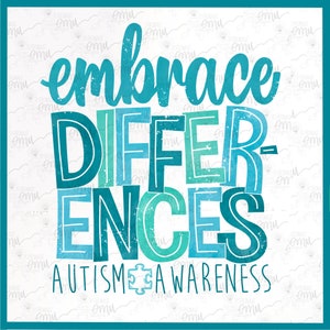 May include: A blue and green graphic design with the text "embrace differences" and "autism awareness" with a puzzle piece symbol.