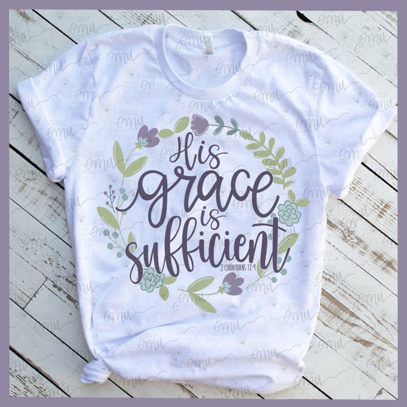 His Grace is Sufficient PNG Bible Verse Sublimation File 2 Etsy