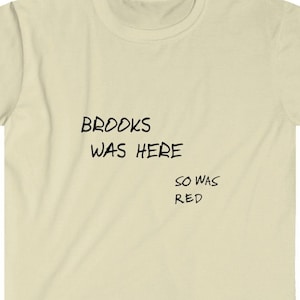 BROOKS WAS HERE, Shawshank Softstyle T-Shirt