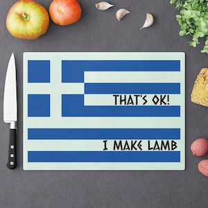 That's OK! I Make Lamb - Greek Flag Tempered Glass Cutting Board, Funny Big Fat Greek Wedding Theme