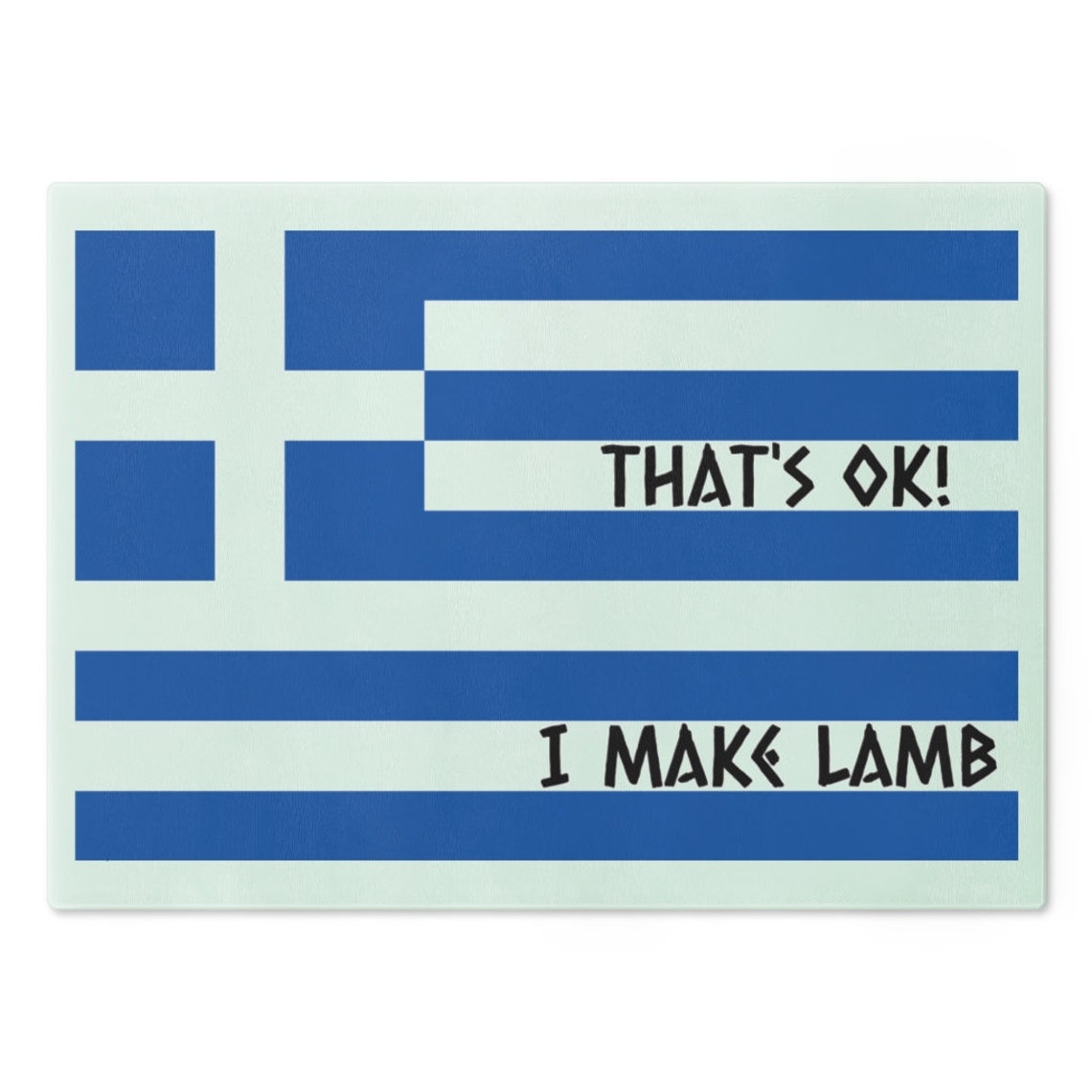That's OK I Make Lamb Greek Flag Tempered Glass Cutting Etsy
