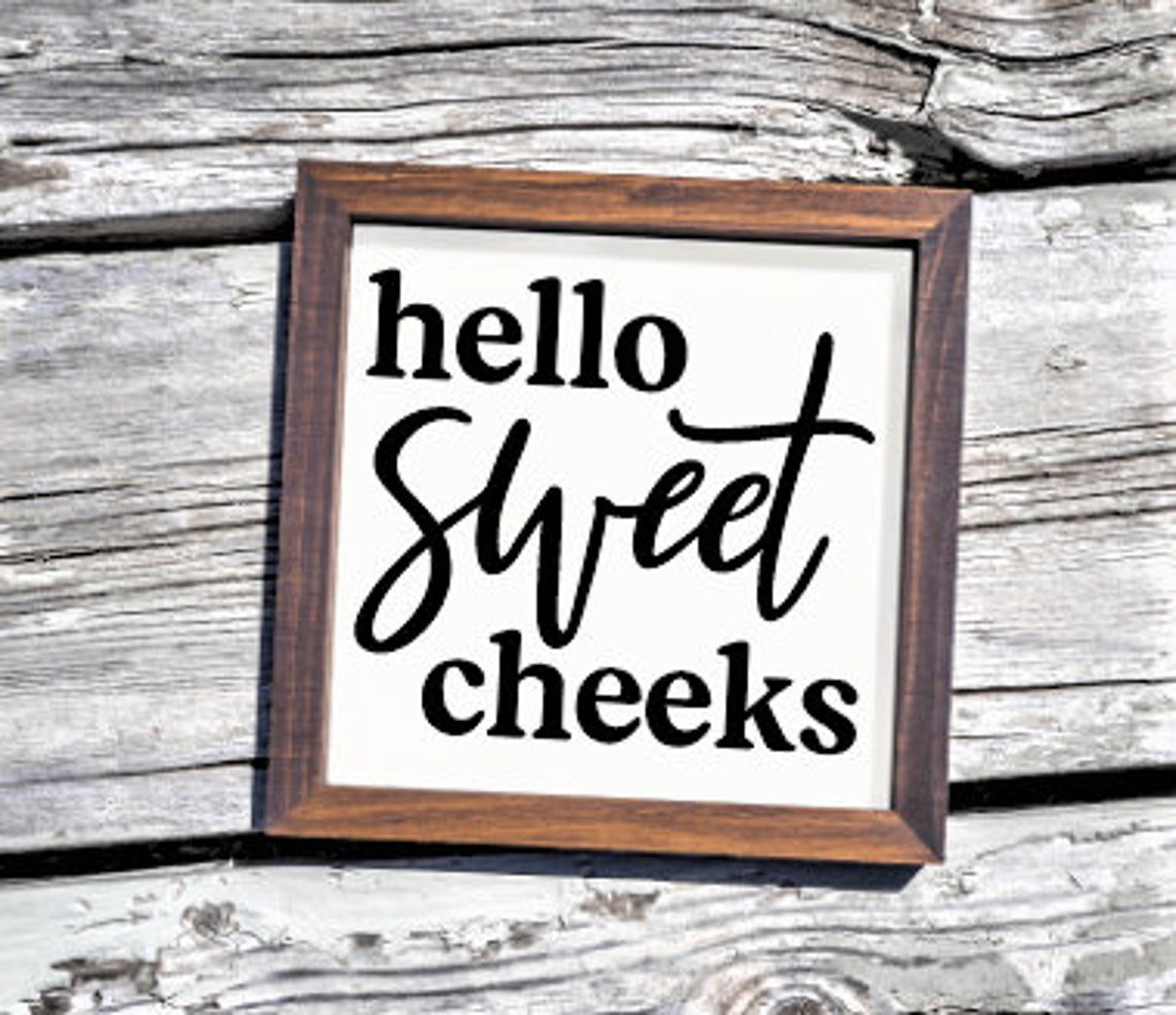 Hello Sweet Cheeks Bathroom Signfunny Bathroom Signfarmhouse Etsy