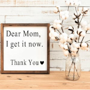 Tiered Tray Decor Mother/'s Day Family Sign, wood signs Dear Mom I get it now Farmhouse Decor Mother/'s Day Gift