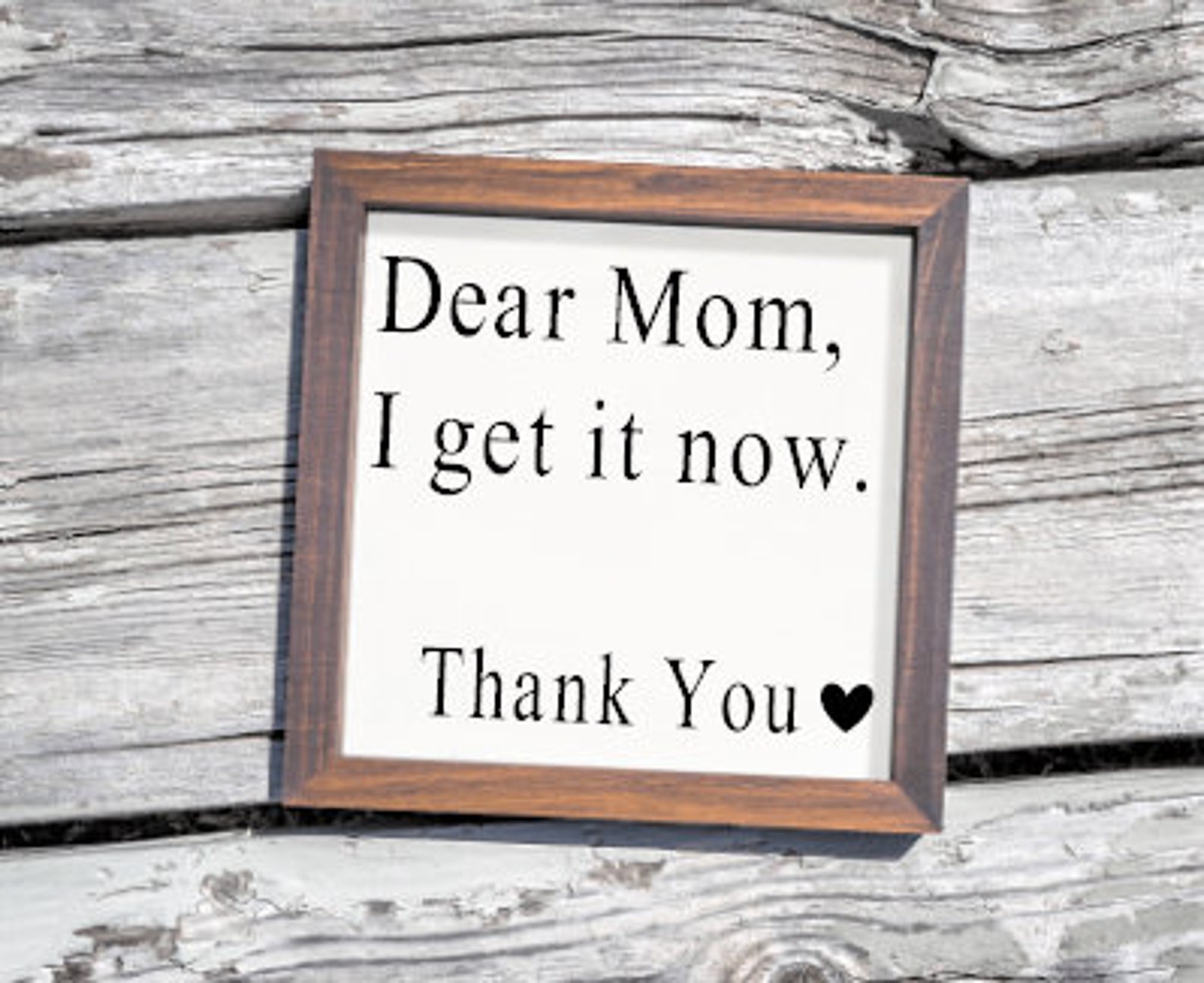 Dear Mom I Get It Now Sign-Mothers Day Sign-Gift for Mothers | Etsy