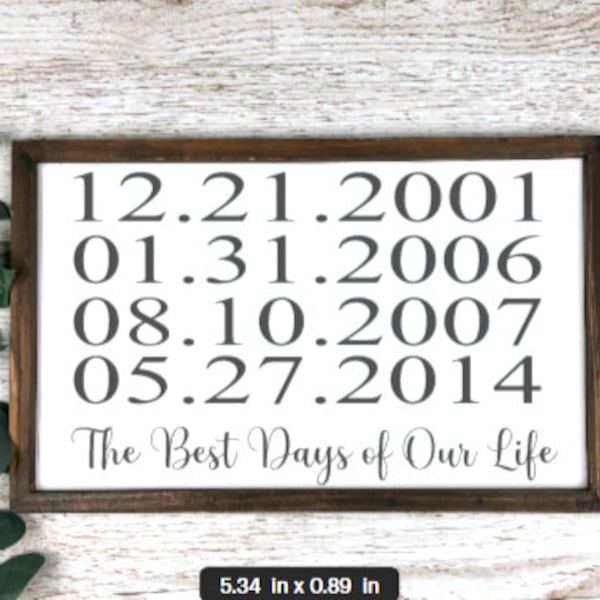 The Best Days Of Our Life Date Sign-Farmhouse Family Sign-Family Birthdate Sign-Wedding Gift-Anniversary-Custom Family Sign-Personalized