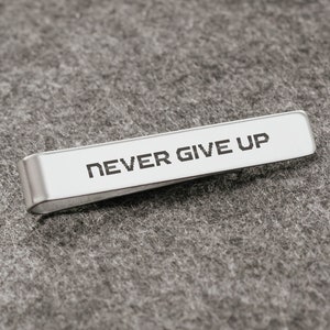 Tie Clip Personalized Best friend gift Men jewelry Never give up Silver tie bar Custom tie clip Tie clip engraved Gift for him Cuff links