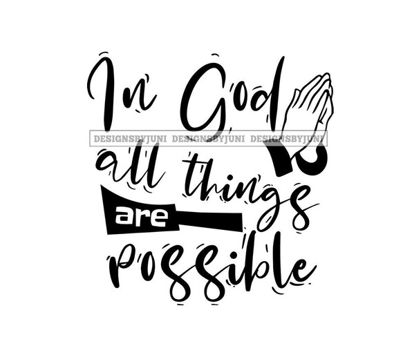 Download Quote God Faith Hope Peace Freedom Belief Possibility Svg Png Etsy