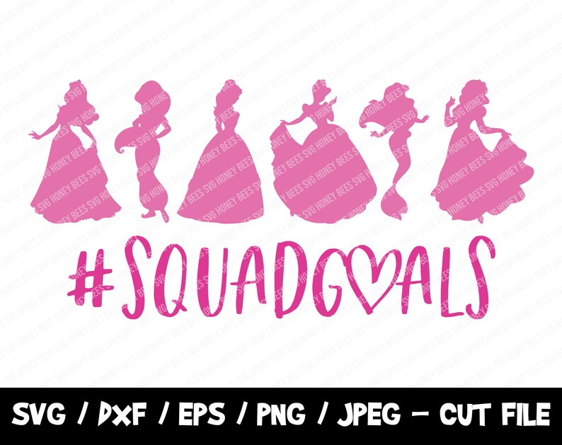 Download Disney Princesses Squad Goals SVG Princesses Cut File | Etsy