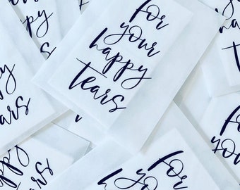 Happy Tears Tissue Packets | Wedding Tissues | Wedding Guests |Biodegradable Packets | For Your Happy Tears