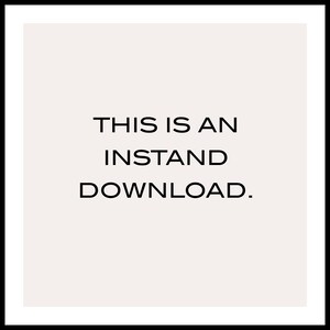 May include: Text on a white background that reads "THIS IS AN INSTAND DOWNLOAD."