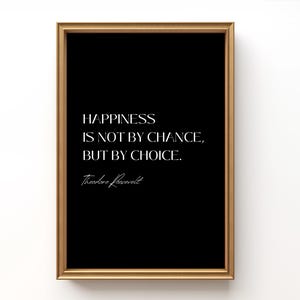 Happiness Is Not by Chance, but by Choice | Theodore Roosevelt Quote Printable | Typography | Inspirational Wall Art | Motivational Quote