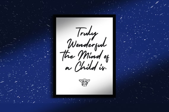 Printable quotes, Baby Yoda Wall Art, The Mandalorian, Truly Wonderful, the Mind of a Child Is, Yoda, Nursery Digital Printable, Baby Geek,