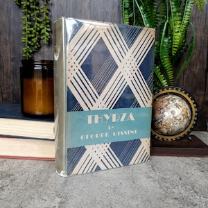 Thyrza ca. 1927 George Gissing - Introduction by Morley Roberts - E.P Dutton and Co - with Original Dust Jacket