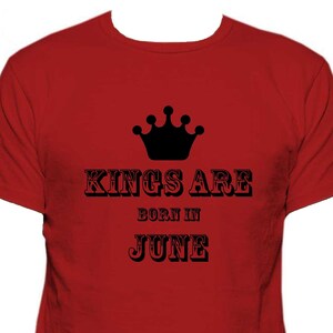 Kings Are Born In June Men Male Teenage Boys Birthday Gift Present Crew Neck T-Shirt T Shirt Tee Shirt