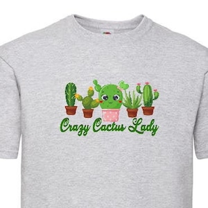 Crazy Cactus Lady T-Shirt. Plant lovers Tshirt. Love gardening Plants and Cactus T-Shirt