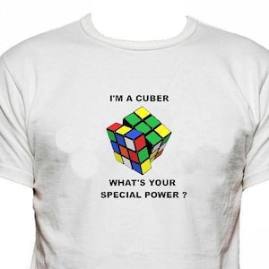 Rubik&#39;s Cube T-Shirt. I&#39;m a Cuber What&#39;s Your Special Power? T-Shirt