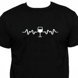 Wine T-Shirt Glass Heartbeat Cheers Tshirt  Mother Girlfriend Mum Birthday Gift Drinking T-Shirt