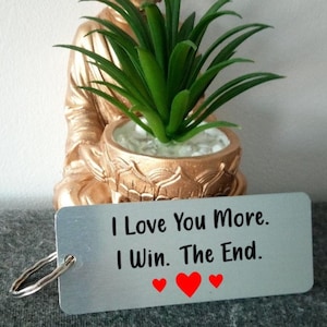 Aluminium Printed Keyring Valentines Day Gift for the one you Love Boyfriend Fiancé Girlfriend Wife Husband.