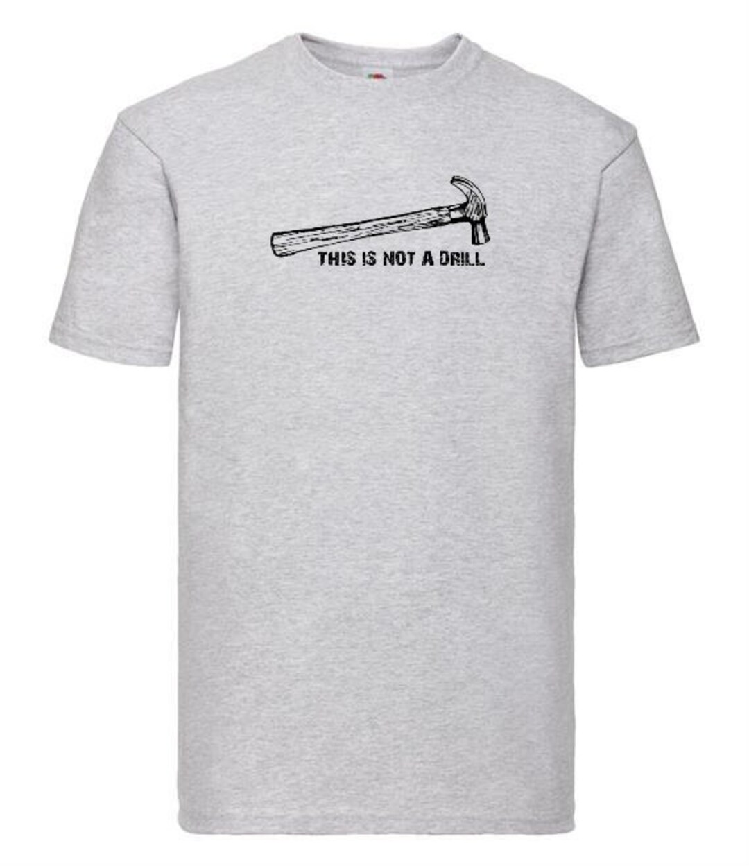 This is Not a Drill T-shirt Hammer Drill Tshirt Funny Tee Fathers Day