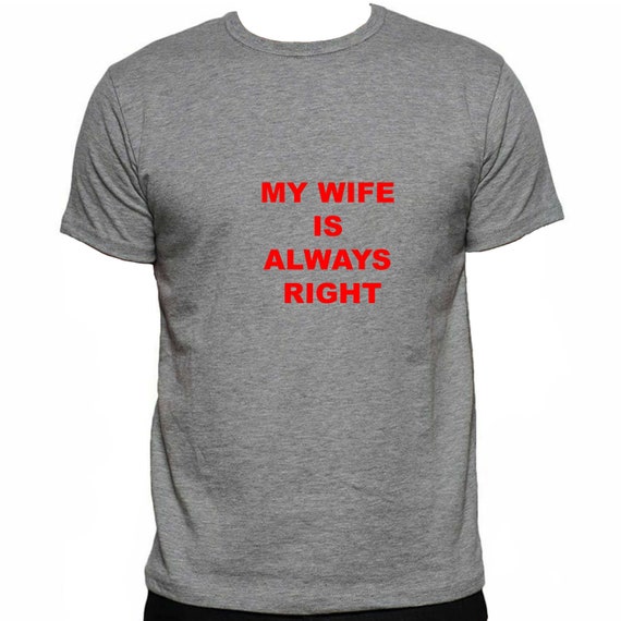 My Wife Is Always Right Husband Father Man's Gift Present | Etsy
