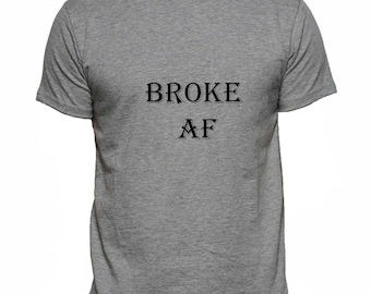 Camiseta unisex con humor, broma y pobre sin dinero, arruinada y sin dinero