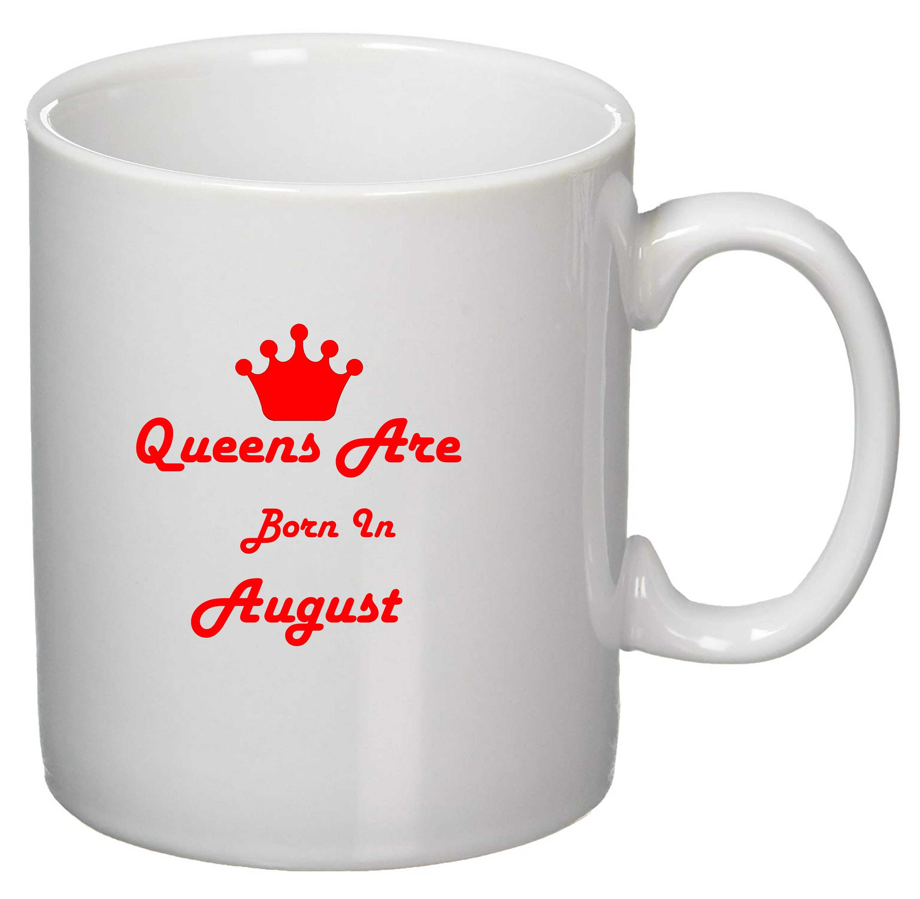 11oz oder 15oz Queens Are Born Im August Frauen Teenager Mädchen Geburtstag Geschenk Premium Keramik Tasse Kaffee Tee Heiße Getränke Tasse