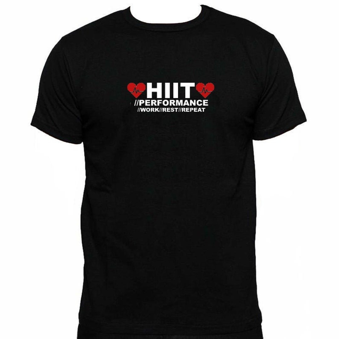 HIIT Performance Workout T shirt. Gym Workout T shirt. High Intensity Interval Training T shirt. Work Rest Repeat T shirt Etsy Canada