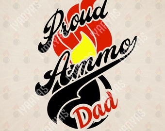 Proud AMMO Dad - Short Sleeve T-Shirt Gildan 100% Cotton - 10 Colors to Choose From