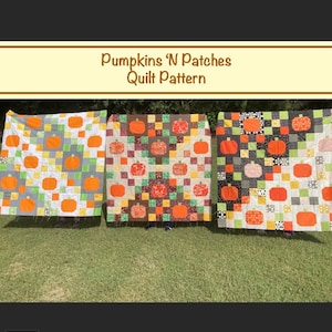 May include: Three quilts with a pumpkin patch theme. The quilts are made with various fabrics featuring pumpkins, plaid, and polka dots. The quilts are displayed on a grassy lawn. The title "Pumpkins 'N Patches Quilt Pattern" is displayed above the quilts.