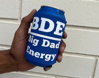 BDE Can Cooler, Big Dad Energy Can Cooler, Dad Can Cooler