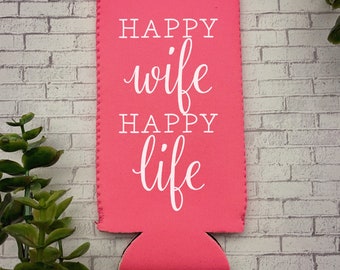 Happy Wife Happy Life Skinny Can Cooler, Seltzer Gift