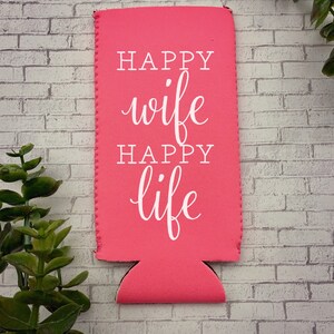 Happy Wife Happy Life Skinny Can Cooler, Slim Can Cooler, Seltzer Can Cooler, Gifts For Her