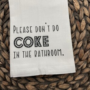 Please don&#39;t do coke in the bathroom Hand Towel, Funny Bathroom Towel