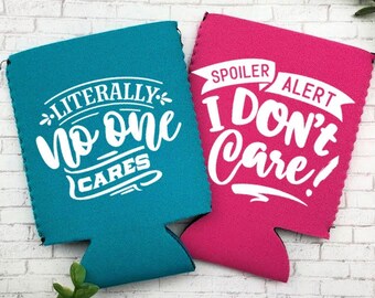 Spoiler Alert I Don't Care, Literally No One Cares Can Cooler, IDC