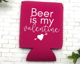 Beer Is My Valentine Can Cooler, Valentines Can Cooler, Beer Lover Can Cooler