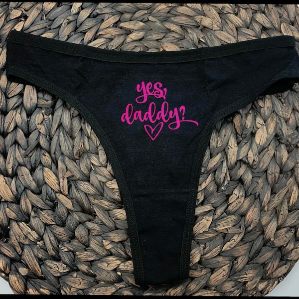 Yes, Daddy Thong - Funny Thong - Gifts For Her - Valentine