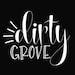 DirtyGrove