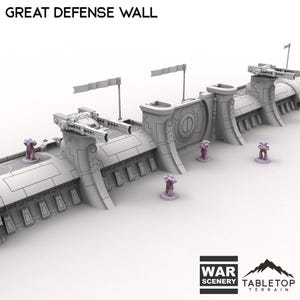 May include: A gray Great Defense Wall model with multiple turrets, flags, and miniature figures. The model has a futuristic design with detailed panels and structures. The text "GREAT DEFENSE WALL" is at the top. The bottom right corner has the text "WAR SCENERY TABLETOP TERRAIN."