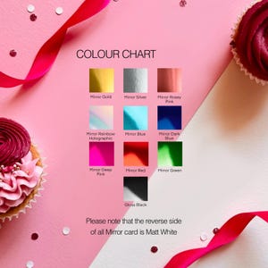 May include: Color chart showing different mirror cardstock colors, including gold, silver, rose pink, rainbow holographic, blue, dark blue, deep pink, red, green, and black. The reverse side of all mirror cardstock is Matt White.
