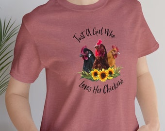 Just A Girl Who Loves Her Chickens Unisex Jersey Short Sleeve Tee Chicken Lover T Shirt Chicken Farmer Top Organic Egg Farmer Tops and Tees