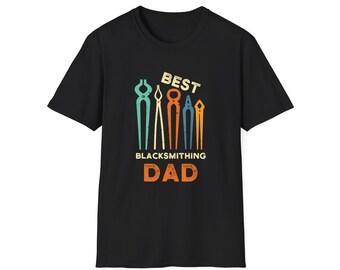 Best Blacksmithing Dad I Speak in Tongs Funny Blacksmith Shirt Bladesmith Farrier Knife Maker Metal Worker Gifts Unisex Heavy Cotton Tee