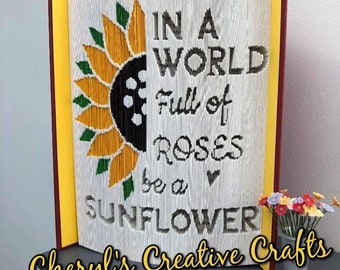 In A World Full Of Roses Be A Sunflower Book Fold Pattern