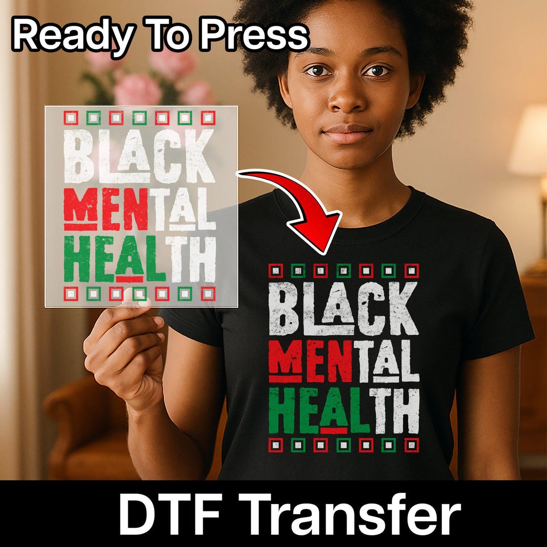 Black Mental Health Awareness DTF Transfer, Melanin Mental Health ...