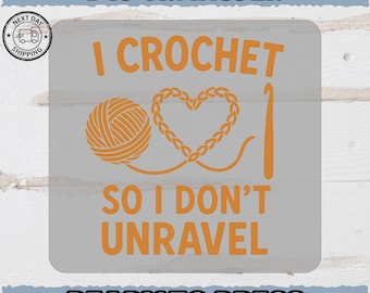 I Crochet So I Don’t Unravel DTF Transfer, Yarn Heart Iron-On Decal, Funny Crochet Lover Shirt Design, Ready to Press Craft Gift