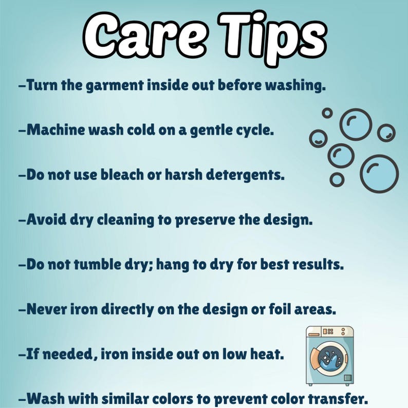 a list of care tips for washing clothes, including turning the garment inside out before washing, using a gentle cycle, avoiding harsh detergents, avoiding dry cleaning, and hanging to dry. There is also a graphic of bubbles and a washing machine icon, which is a common symbol for laundry.