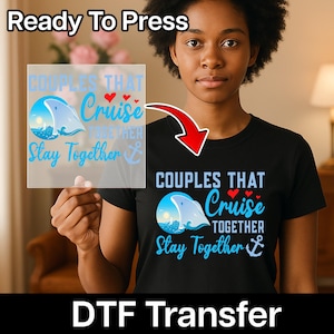 Cute Couples Cruise Vacation DTF Transfer T-Shirt Iron-On Nautical Love Theme for Romantic Getaways & Travel Enthusiasts