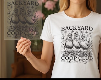 Charming Vintage Chicken DTF Transfer for Women Shirt - Backyard Coop Club Farmhouse Style Ready To Press Apparel