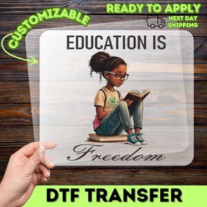 Black History Education is Freedom DTF Transfer, Empowering Reading Girl DTF Transfer, Black History Girl Reading Book DTF Transfer image 1